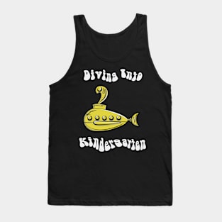 Divin into Kindergarten Tank Top